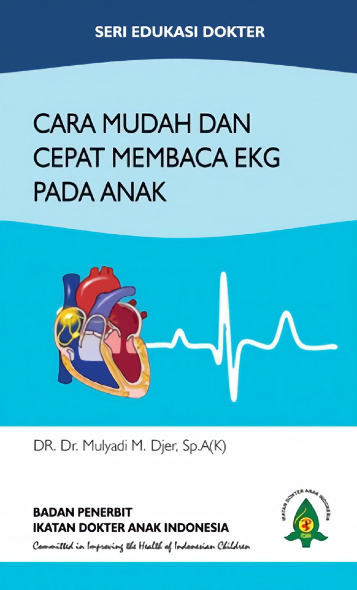 Cara Mudah dan Cepat Membaca EKG pada Anak